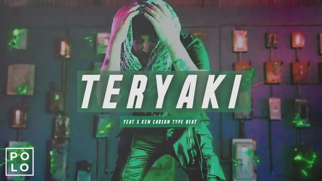 [FREE FOR NON PROFIT] YEAT TYPE BEAT - "TERYAKI" | KEN CARSON x PLAYBOI CARTI TYPE BEAT смотреть онлайн