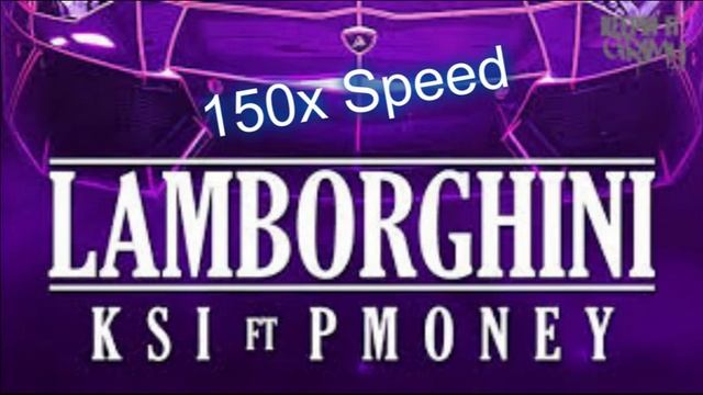 KSI - Lamborghini (Explicit) ft. P Money | 150x Speed смотреть онлайн