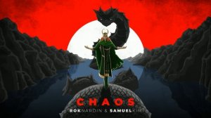 Rok Nardin & @samuelkimmusic  - CHAOS