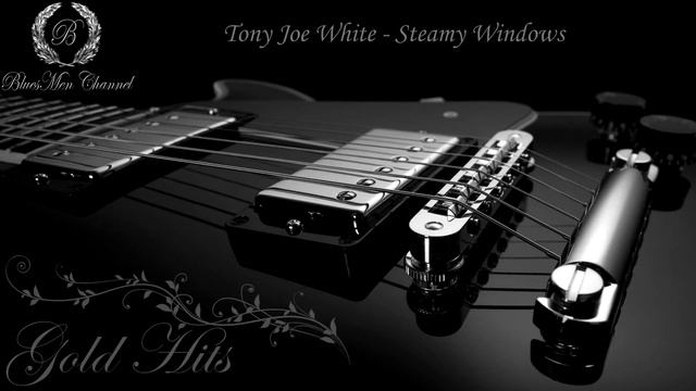 Tony Joe White - Steamy Windows - (BluesMen Channel Music) - BLUES & ROCK