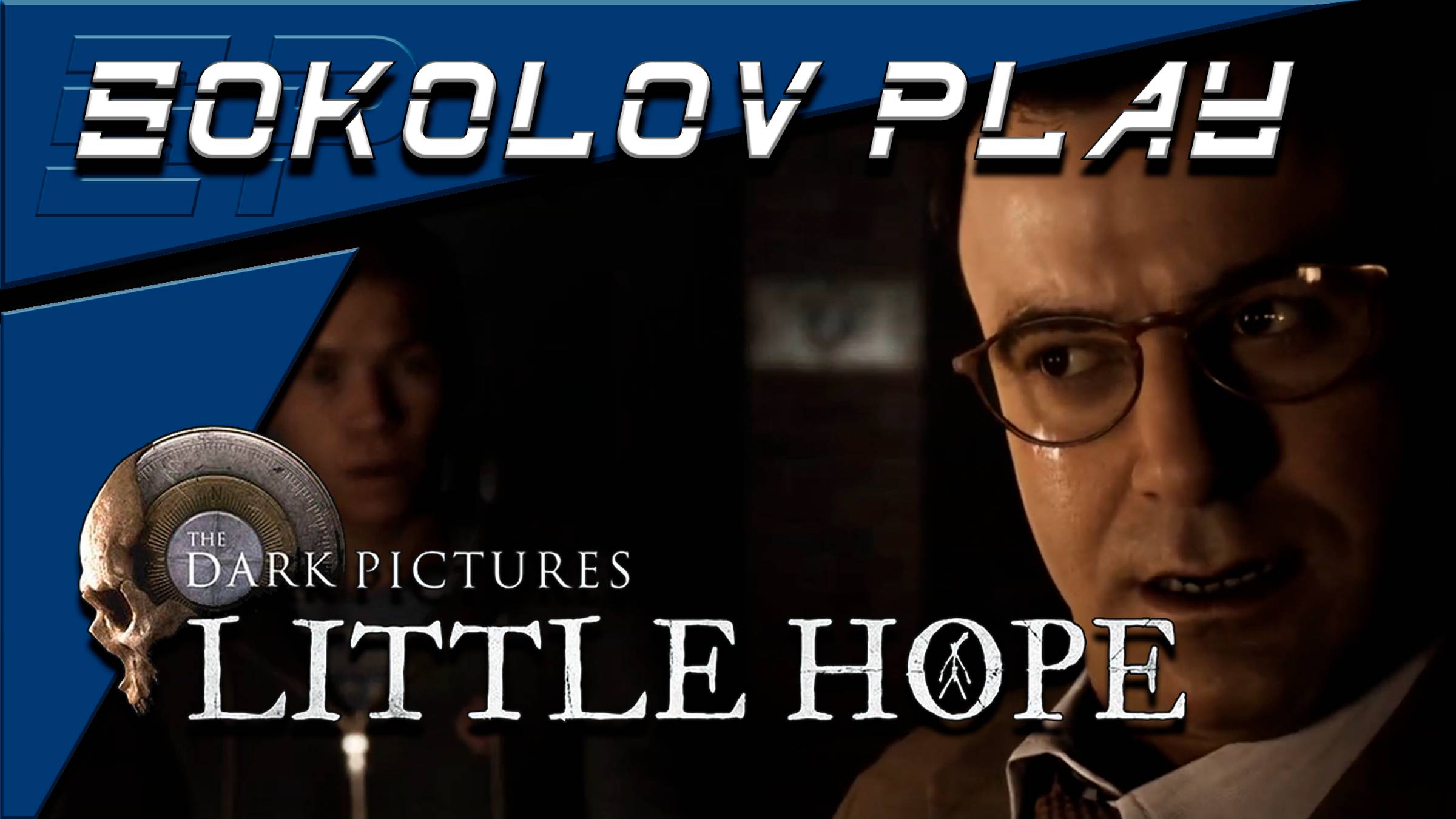 THE DARK PICTURES ANTHOLOGY LITTLE HOPE ЧАСТЬ 2 смотреть онлайн