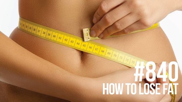 840: How to Lose Fat смотреть онлайн