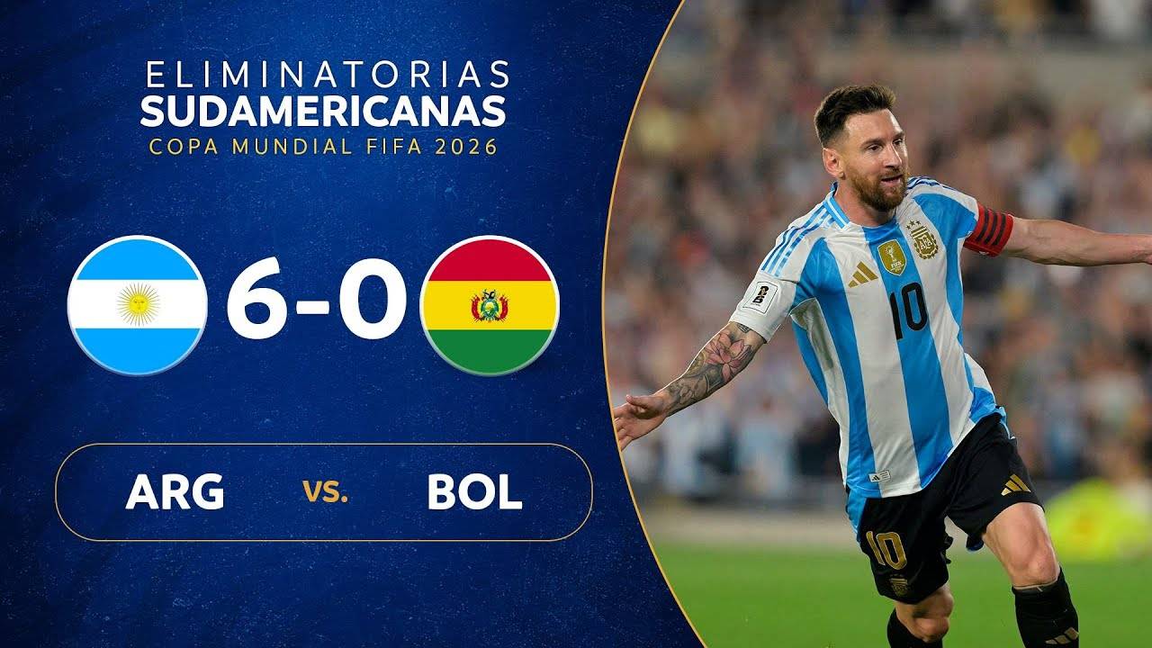 АРГЕНТИНА против БОЛИВИИ ARGENTINA Vs. BOLIVIA [6-0] | RESUMEN | ELIMINATORIAS SUDAMERICANAS