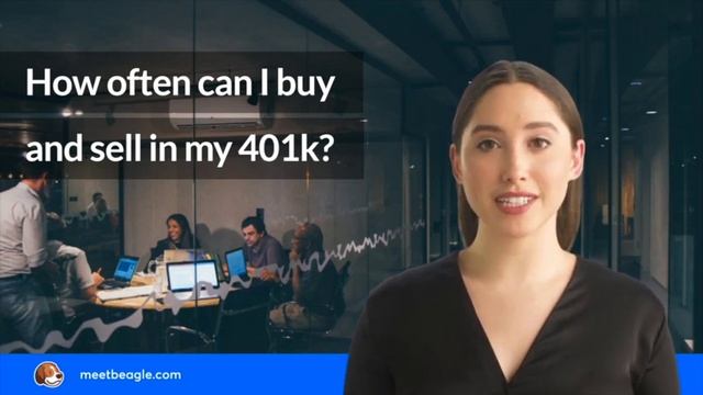 How often can I buy and sell in my 401k? смотреть онлайн