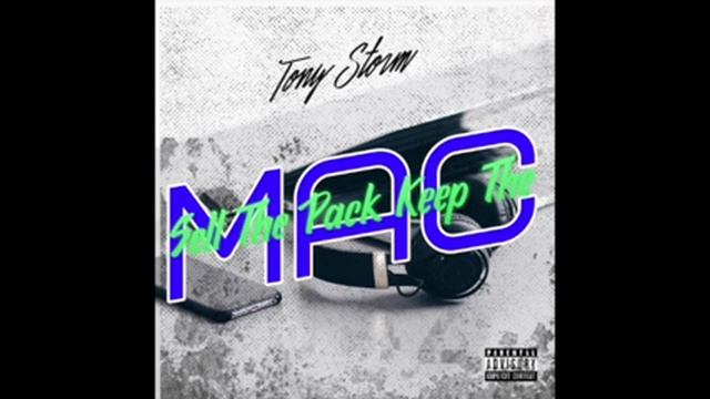 Tony Storm - Sell The Pack Keep The Mac ( produced by Firearmz ) смотреть онлайн