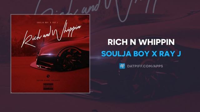 Soulja Boy x Ray J "Rich N Whippin" (OFFICIAL AUDIO) смотреть онлайн