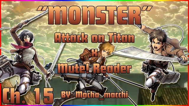 "Monster" AoT x Mute! Listener ASMR Roleplay Reading Chapter 15 |Attack on Titan| смотреть онлайн
