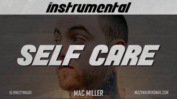 Mac Miller - Self Care (FULL INSTRUMENTAL) *reprod*