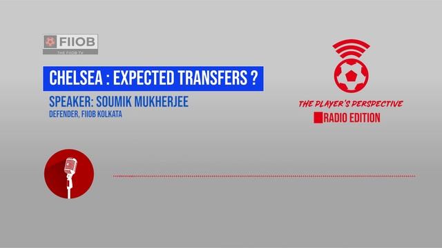 The Player's Perspective [ Radio Edition ] : Chelsea's expected transfers further in this window смотреть онлайн