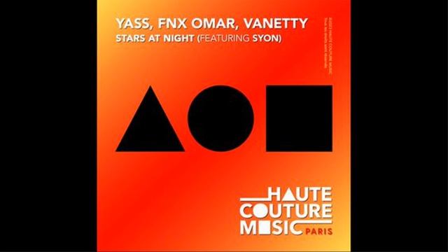 Yass, Syon, FNX OMAR, Vanetty - Stars At Night/Original Mix/ смотреть онлайн