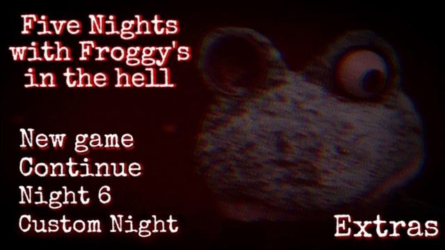 Five Nights with Froggy's in the hell menu fanmade смотреть онлайн