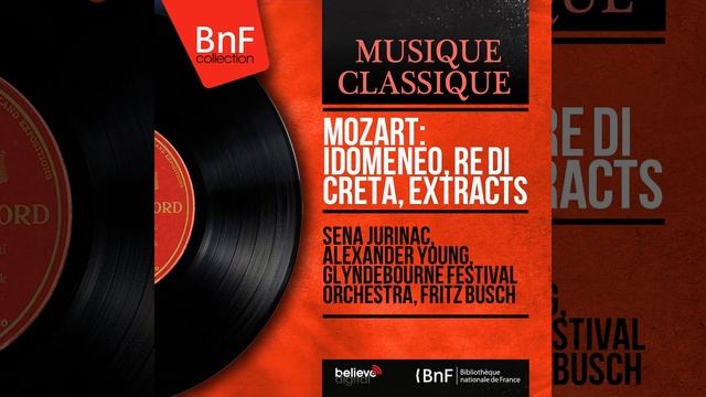 Idomeneo, re di Creta, K. 366, Act II, Scene 6: "Eccoti in me, barbaro nume!" (Idomeneo) смотреть онлайн