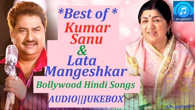 Best Of Kumar Sanu & Lata Mangeshkar Bollywood Hindi JUKEBOX HINDI SONGS