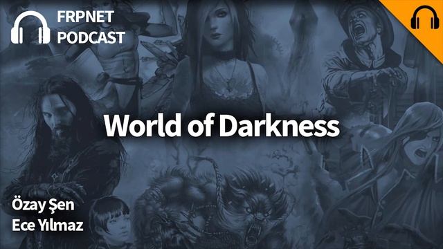 Podcast Bölüm 3 - World of Darkness смотреть онлайн