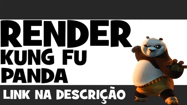 RENDER #21 - KUNG FU PANDA (DOWNLOAD) - FULL HD смотреть онлайн