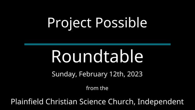 Project Possible — Sunday, February 12th, 2023 Roundtable смотреть онлайн