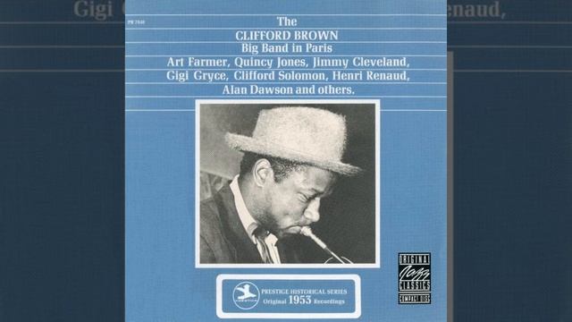 Clifford Brown - 1953 - Big Band In Paris - 05 Bum's Rush смотреть онлайн