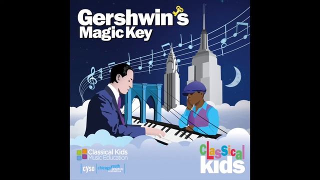Classical Kids - Gershwin's Magic Key (Promo) смотреть онлайн