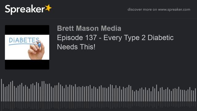 Episode 137 - Every Type 2 Diabetic Needs This! смотреть онлайн