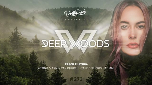 Pretty Pink - Deep Woods #273 (Radio Show) смотреть онлайн