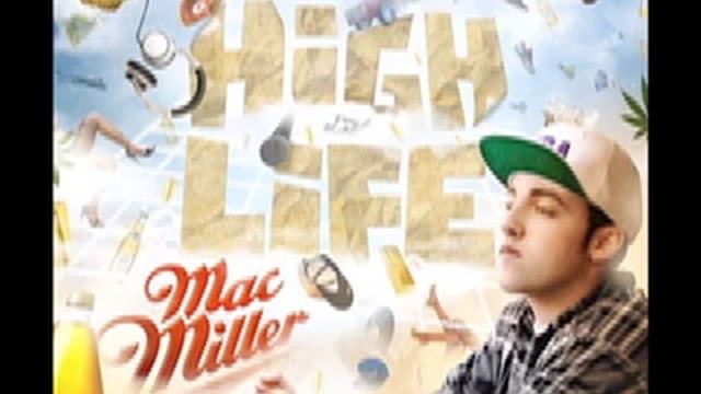 Mac Miller - The High Life - Ridin' High смотреть онлайн