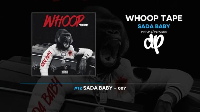 Sada Baby - Whoop Tape (FULL MIXTAPE) смотреть онлайн