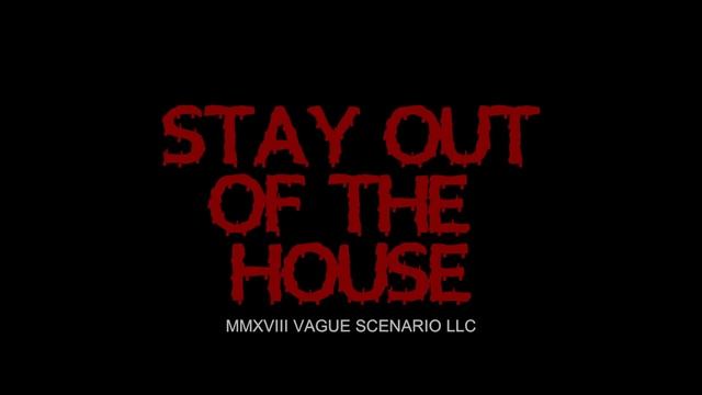 Stay Out Of The House - All Endings смотреть онлайн