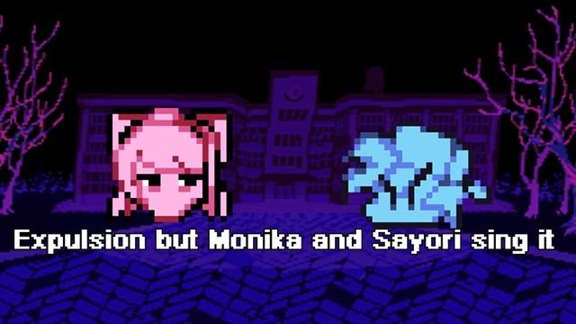 Expulsion - Sayori and Monika sing it [DDTO Cover] смотреть онлайн