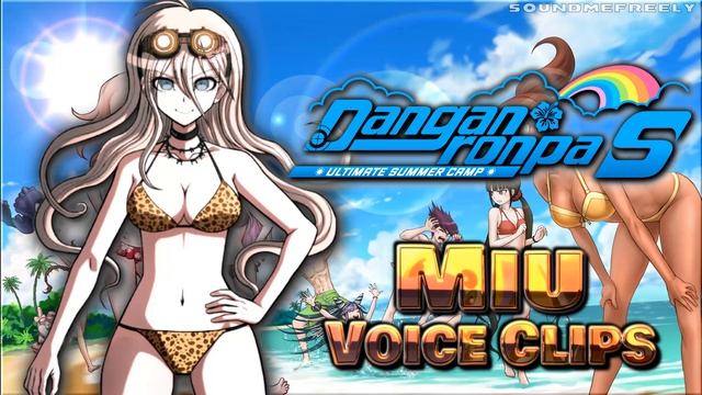 All Miu Iruma Voice Clips • Danganronpa S: Ultimate Summer Camp • All Voice Lines смотреть онлайн