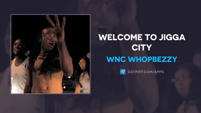 Wnc WhopBezzy - Welcome To Jigga City (AUDIO) смотреть онлайн