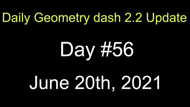 Daily Geometry Dash 2.2 Update: Day 56 смотреть онлайн