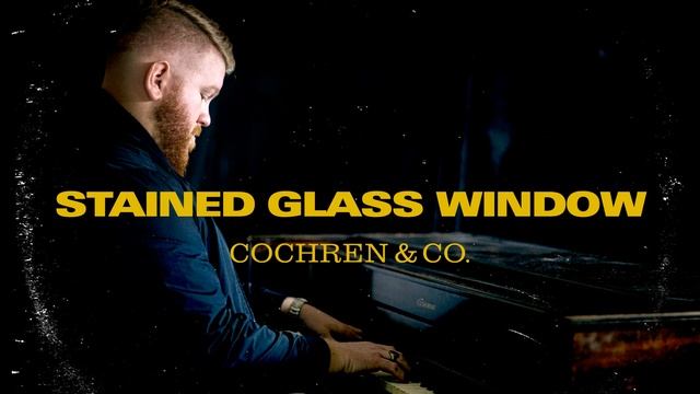 Cochren & Co. - Stained Glass Window смотреть онлайн