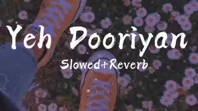 Yeh Dooriyan (Slowed +Reverb) | Love Aaj Kal | Mohit Chauhan смотреть онлайн