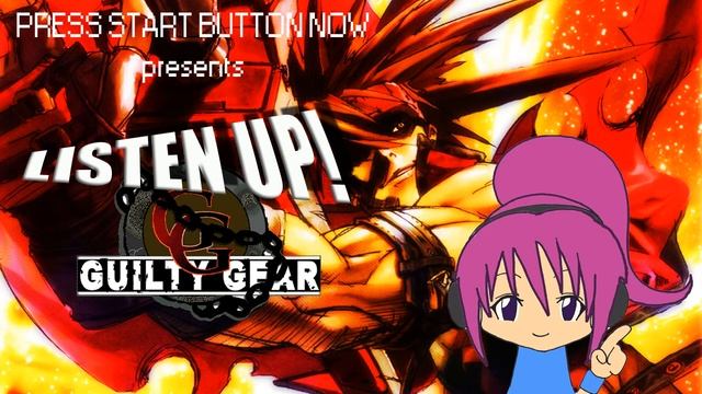 Listen Up! epi 07: Guilty Gear series смотреть онлайн