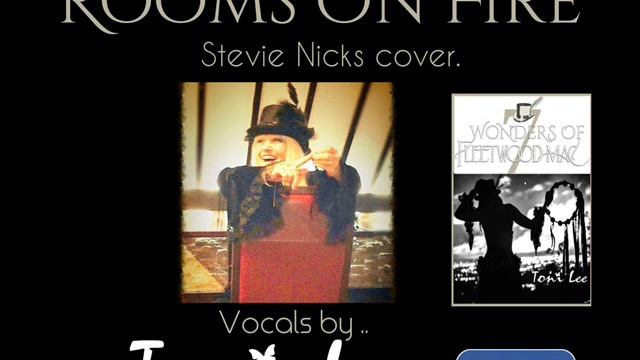 Rooms On Fire Toni Lee cover Stevie Nicks 7 Wonders Fleetwood Mac Tribute смотреть онлайн