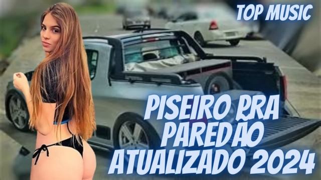 PISEIRO PRA PAREDÃO 2024/ PISEIRO 2024/ CD MIX SELEIONADO 100% PAREDÃO/ REPERTÓRIO ATUALIZADO 2024 смотреть онлайн