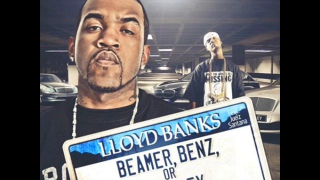 Lloyd Banks - Beamer, Benz Or Bentley Ft. Juelz Santana