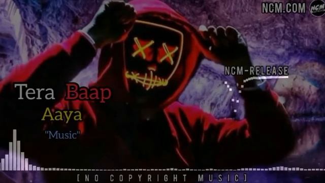 Tera Baap Aaya Music (Ncm-Release) Love Dj Mix [ NoCopyrightContent ] - Free To Use For YouTubers ✴ смотреть онлайн