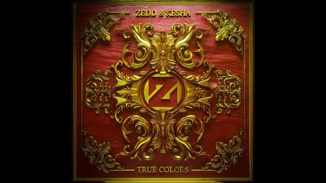 Zedd & Kesha - True Colors