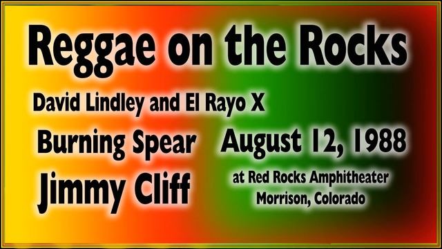 David Lindley & El Rayo X, Burning Spear, Jimmy Cliff live at Red Rocks Colorado 1988 (Audio) смотреть онлайн