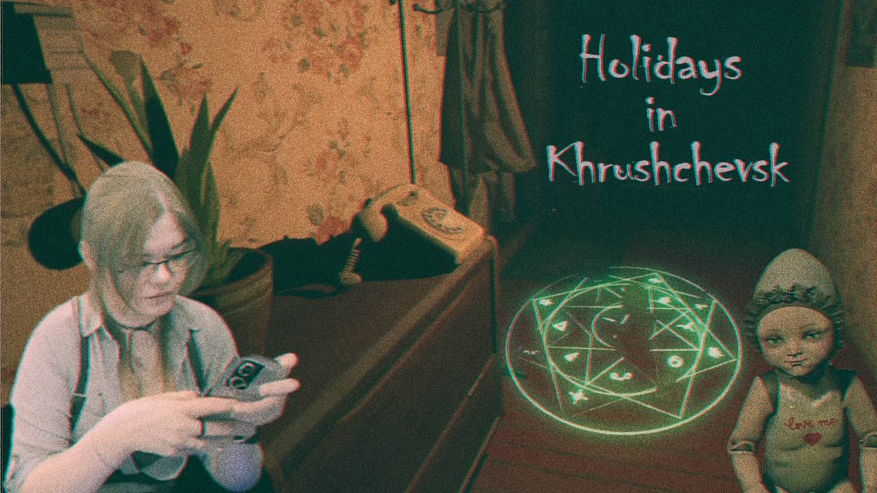 Holidays in Khrushchevsk (прохождение) смотреть онлайн