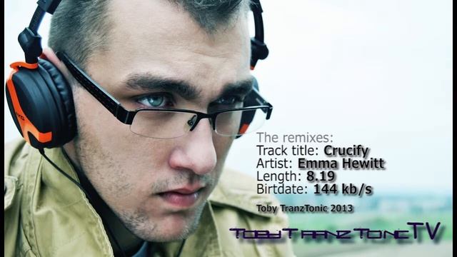 Emma Hewitt - Crucify (Toby TranzTonic Remix) HD