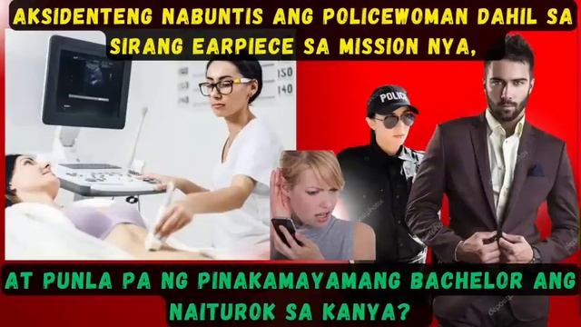 AKSIDENTENG NABUNTIS ANG POLICEWOMAN DAHIL SA SIRANG EARPIECE SA MISSION NYA,AT PUNLA PA NG PINAKAM смотреть онлайн