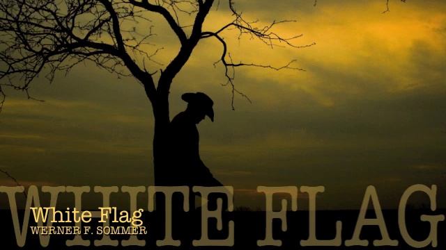 White Flag - Werner F. Sommer смотреть онлайн
