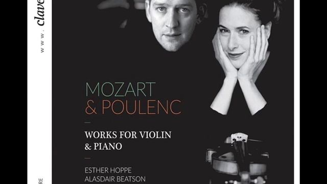 Mozart: Sonata for Piano & Violin in E Minor, K. 304 (1778) / Esther Hoppe & Alasdair Beatson смотреть онлайн