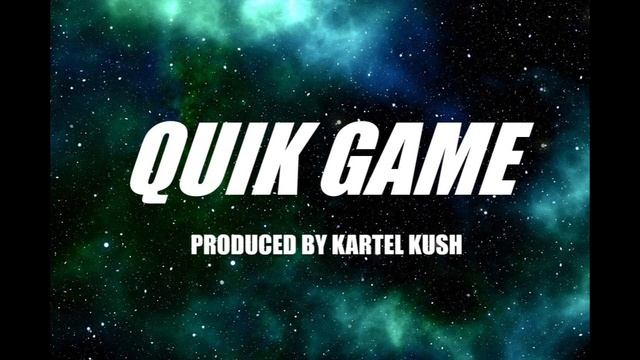 Quik Game (Prod. By Kartel Kush) Texas x Wavy x Playa Type Beat смотреть онлайн