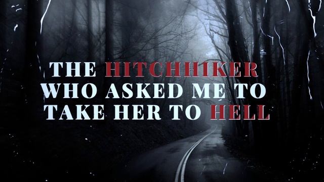 The Hitchhiker Who Asked Me To Take Her To Hell | Reddit NoSleep Story смотреть онлайн