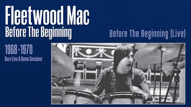 Fleetwood Mac - Before the Beginning (Live) [Remastered] [Official Audio] смотреть онлайн