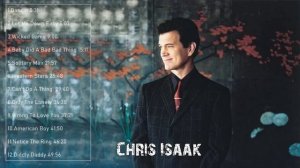 Chris Isaak Best Songs - Chris Isaak Greatest Hits - Chris Isaak Full ALbum
