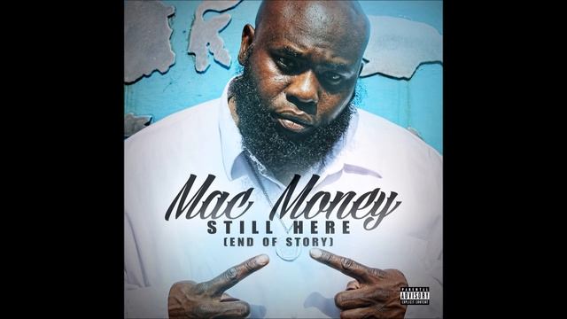 Mac Money New Album Still Here / End of Story смотреть онлайн